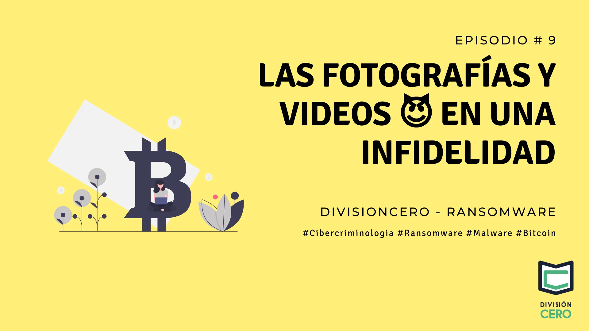 Episodio # 9 — Las fotografías y videos 😈 en una infidelidad